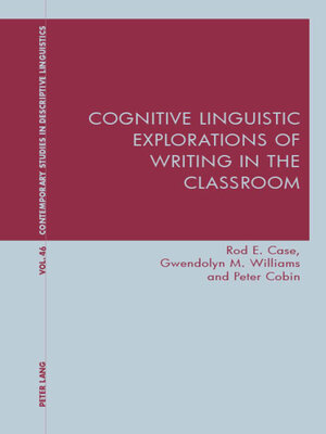 cover image of Cognitive Linguistic Explorations of Writing in the Classroom
